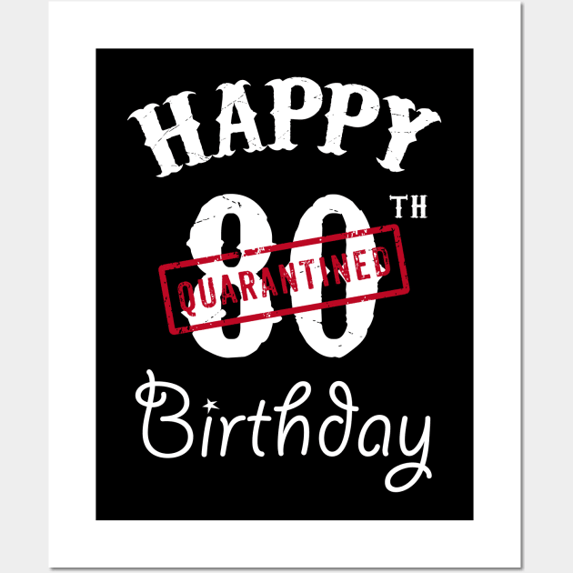 Happy 80th Quarantined Birthday Wall Art by kai_art_studios